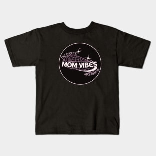 Mom Vibes Kids T-Shirt